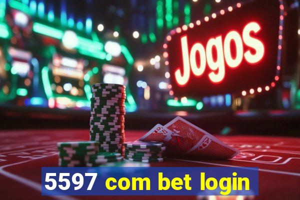 5597 com bet login