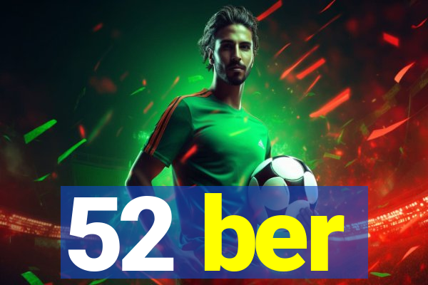 52 ber