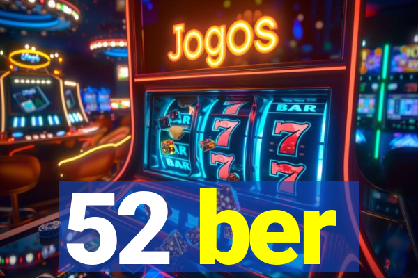 52 ber
