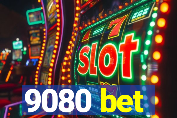 9080 bet