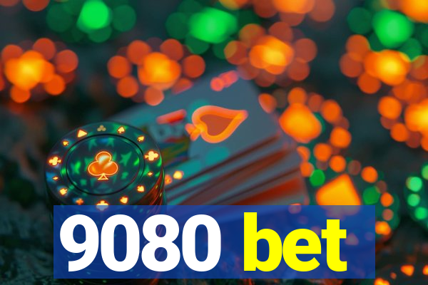9080 bet