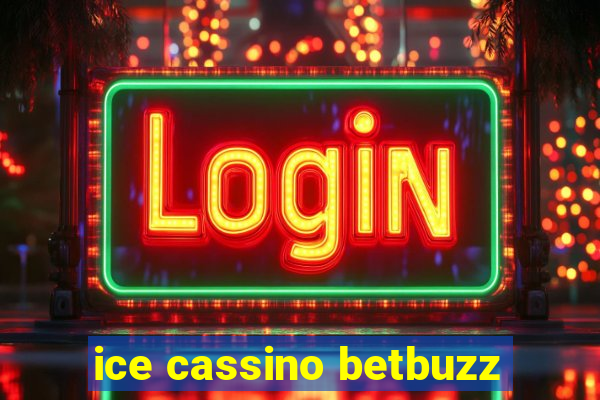 ice cassino betbuzz