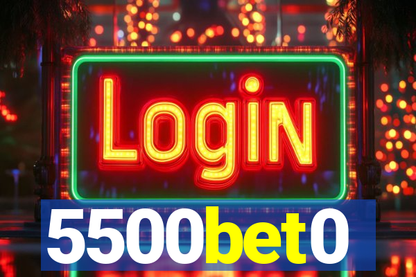5500bet0