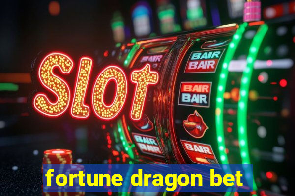fortune dragon bet