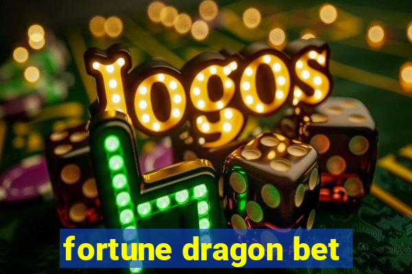fortune dragon bet