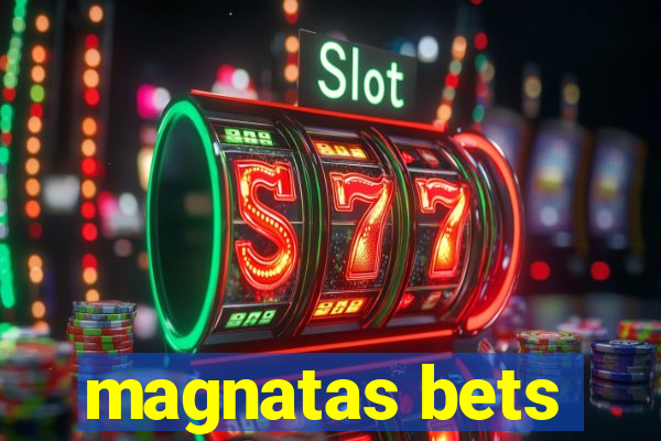 magnatas bets