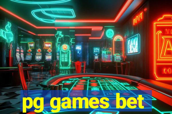 pg games bet