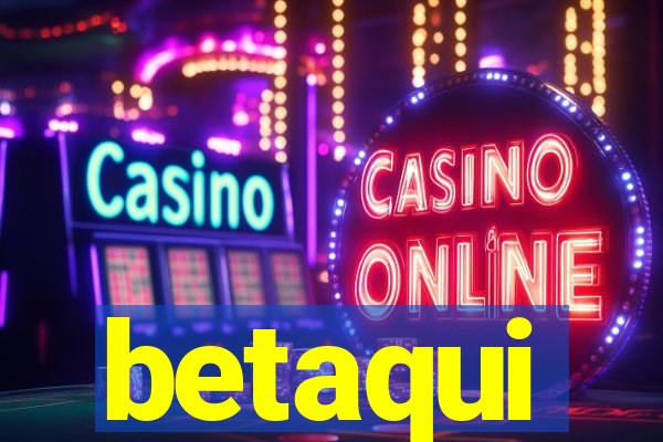 betaqui
