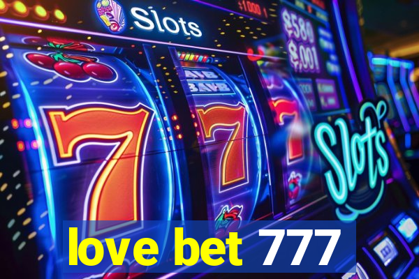 love bet 777