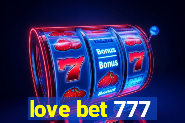love bet 777