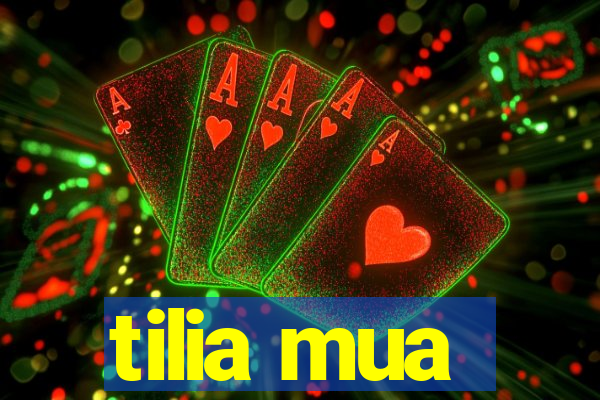 tilia mua
