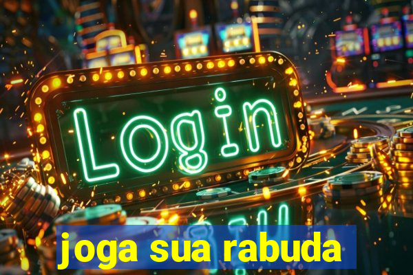 joga sua rabuda
