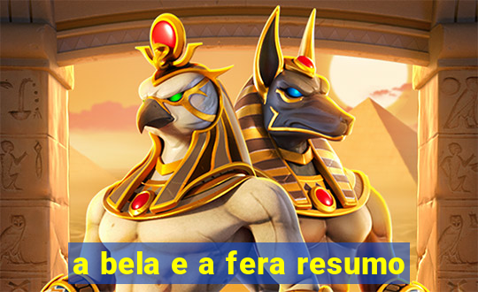 a bela e a fera resumo