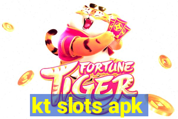 kt slots apk