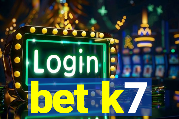 bet k7