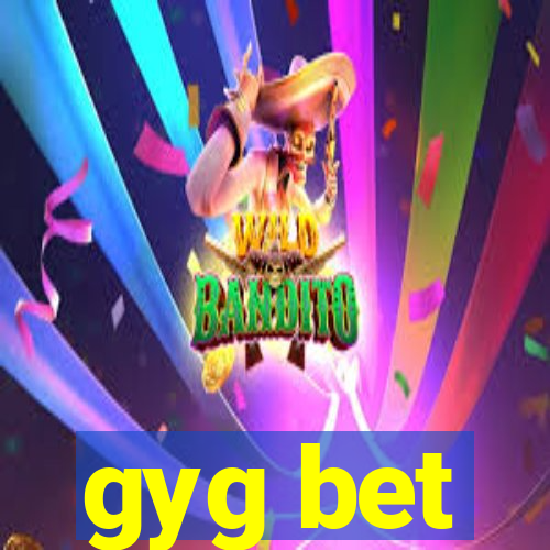gyg bet