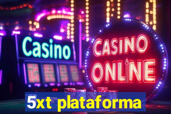 5xt plataforma