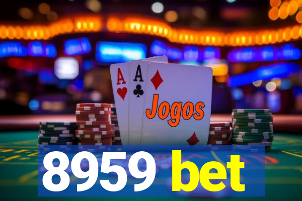 8959 bet