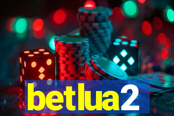 betlua2