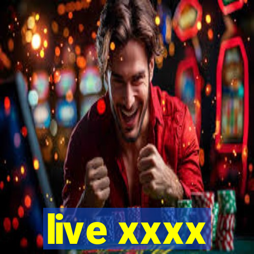 live xxxx
