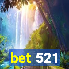 bet 521
