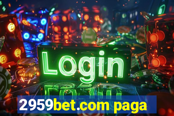 2959bet.com paga
