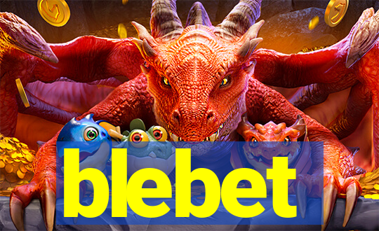 blebet