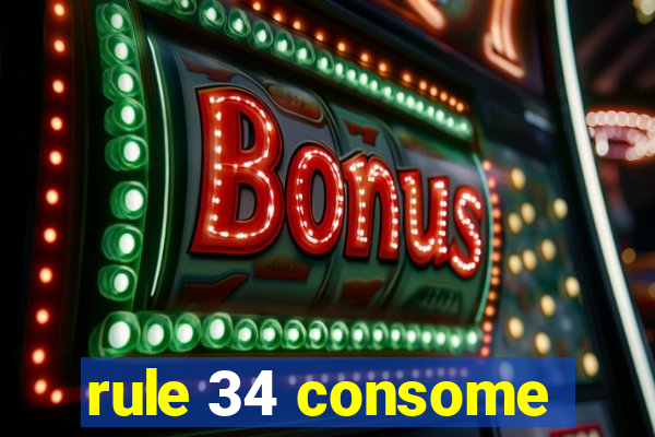 rule 34 consome