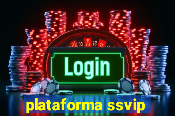 plataforma ssvip
