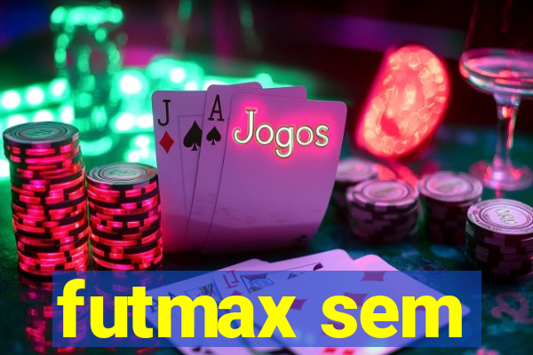 futmax sem