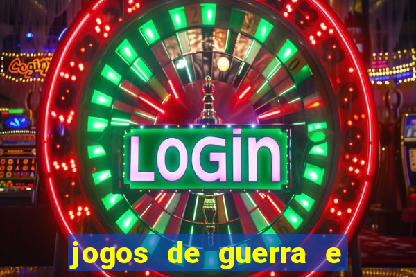 jogos de guerra e de estrategia