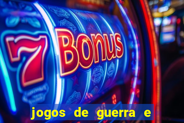 jogos de guerra e de estrategia