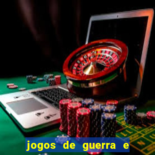 jogos de guerra e de estrategia