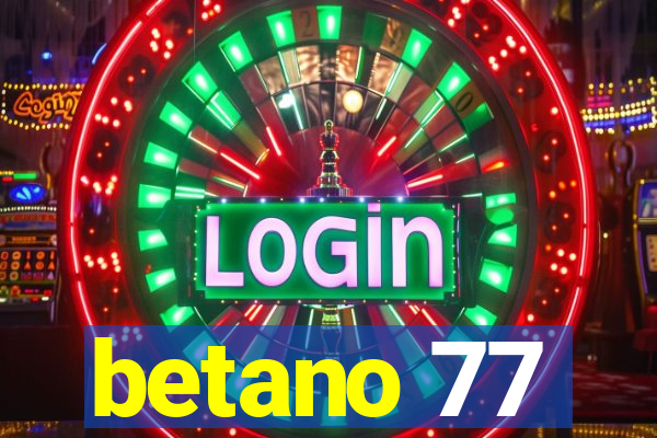 betano 77