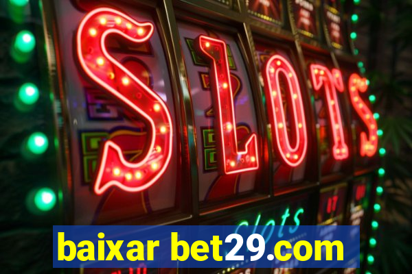 baixar bet29.com