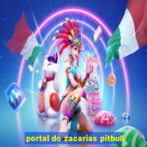 portal do zacarias pitbull