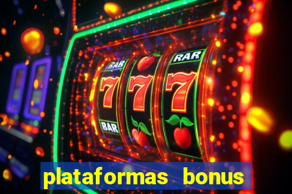 plataformas bonus no cadastro