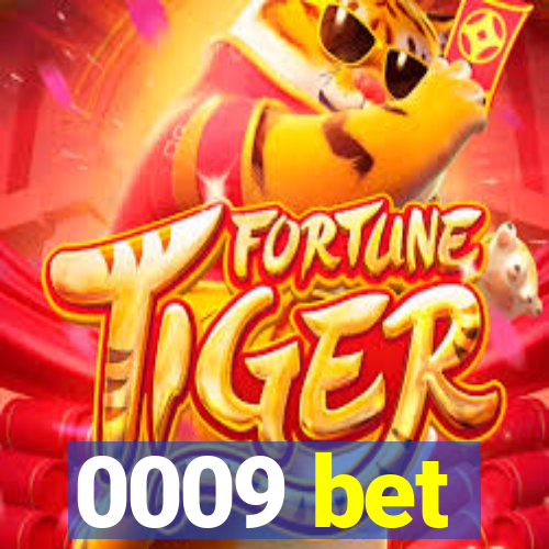 0009 bet
