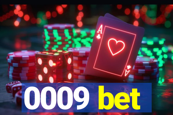 0009 bet