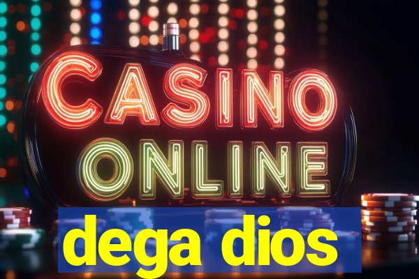 dega dios