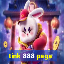tink 888 paga