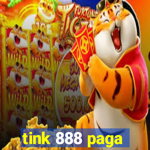 tink 888 paga