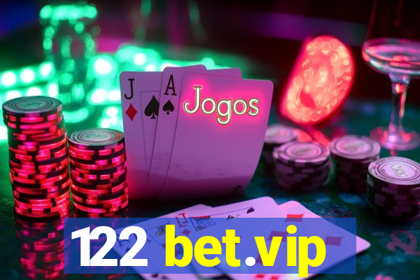 122 bet.vip