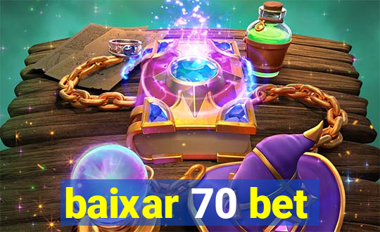 baixar 70 bet