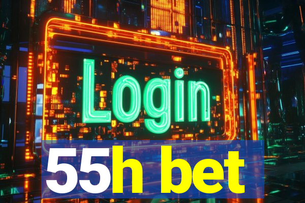 55h bet