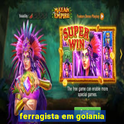 ferragista em goiania