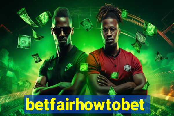 betfairhowtobet