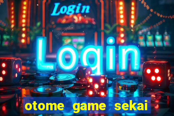 otome game sekai assistir dublado