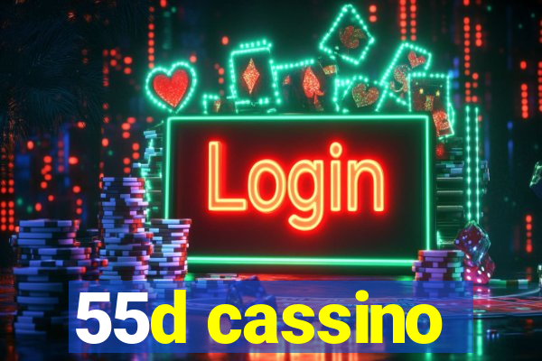 55d cassino
