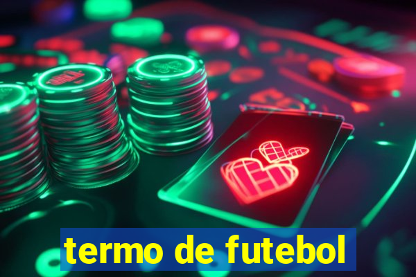 termo de futebol